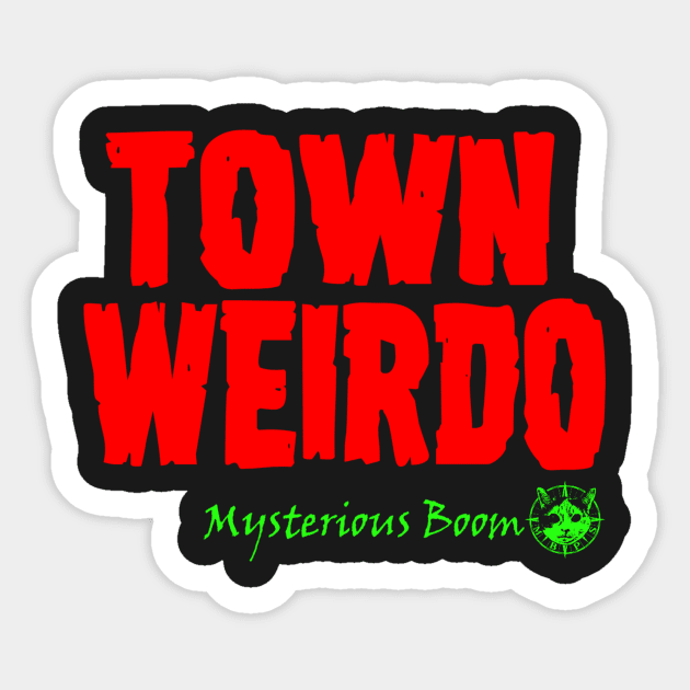 Town Weirdo Sticker by MysteriousBoom